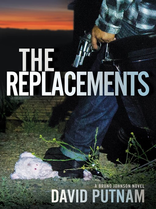 Title details for The Replacements by David Putnam - Available